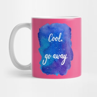 Cool, Go Away (Introvert Quotes Introverted Sayings Funny Weird Hipster Quirky Galaxy Watercolor Starry Sky Blue Purple) Mug